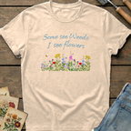 Some See Weeds T-Shirt in Ivory - Comfort Colors 1717 flat lay