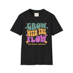 Grow with the Flow T-Shirt