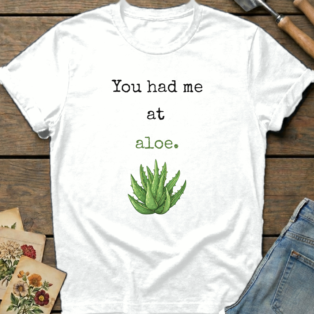 You had me at Aloe T-Shirt in White - Comfort Colors 1717 flat lay