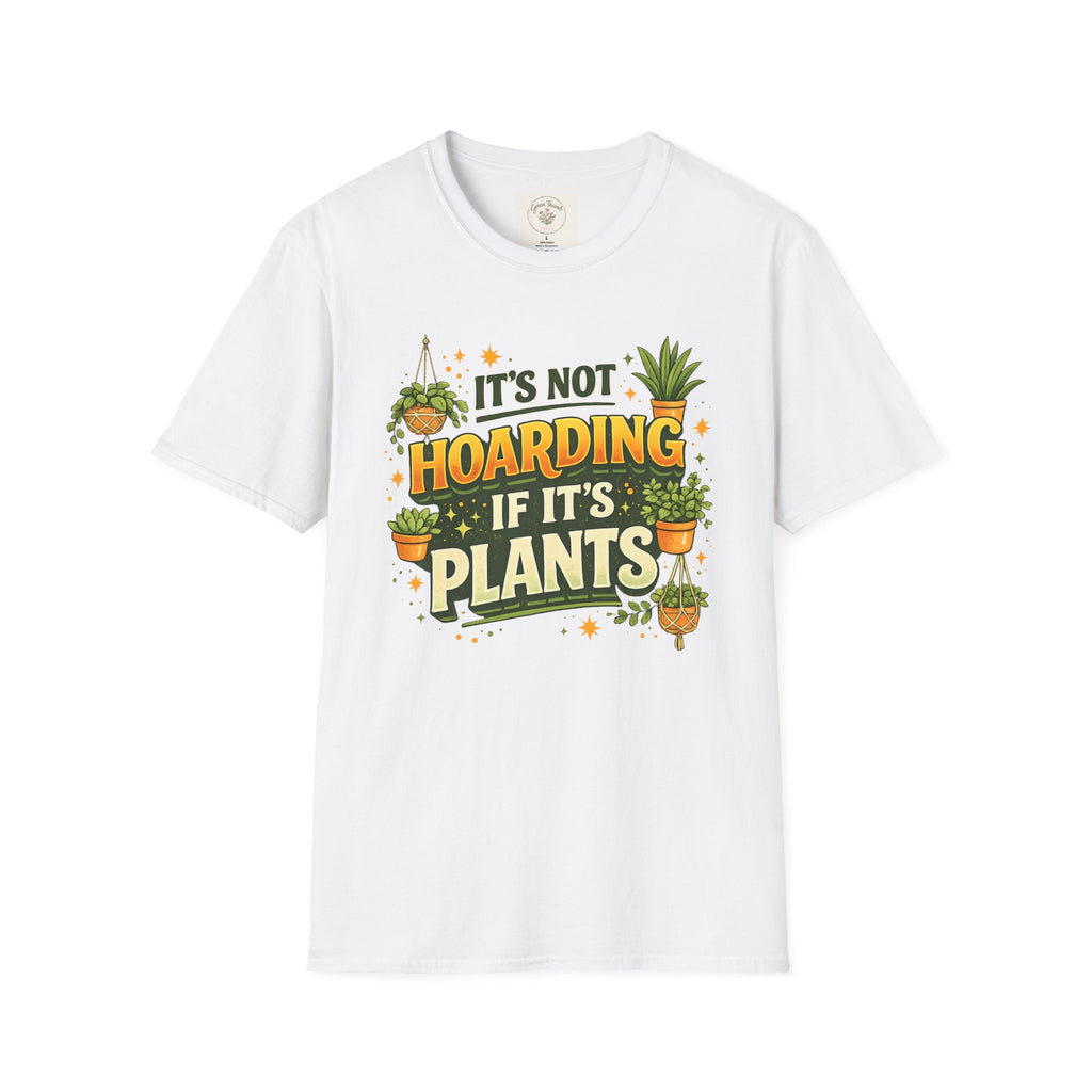 Not Hoarding Plants T-Shirt