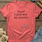Oops Just Wet Plants T-Shirt in Watermelon - Comfort Colors 1717 flat lay