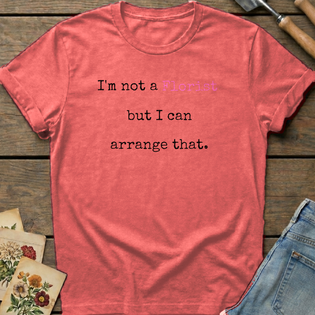 Florist can arrange that T-Shirt in Watermelon - Comfort Colors 1717 flat lay