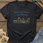 Some See Weeds T-Shirt in Black - Comfort Colors 1717 flat lay