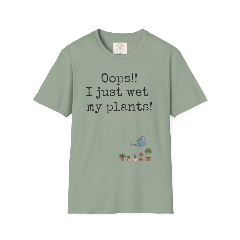 Oops Just Wet Plants T-Shirt