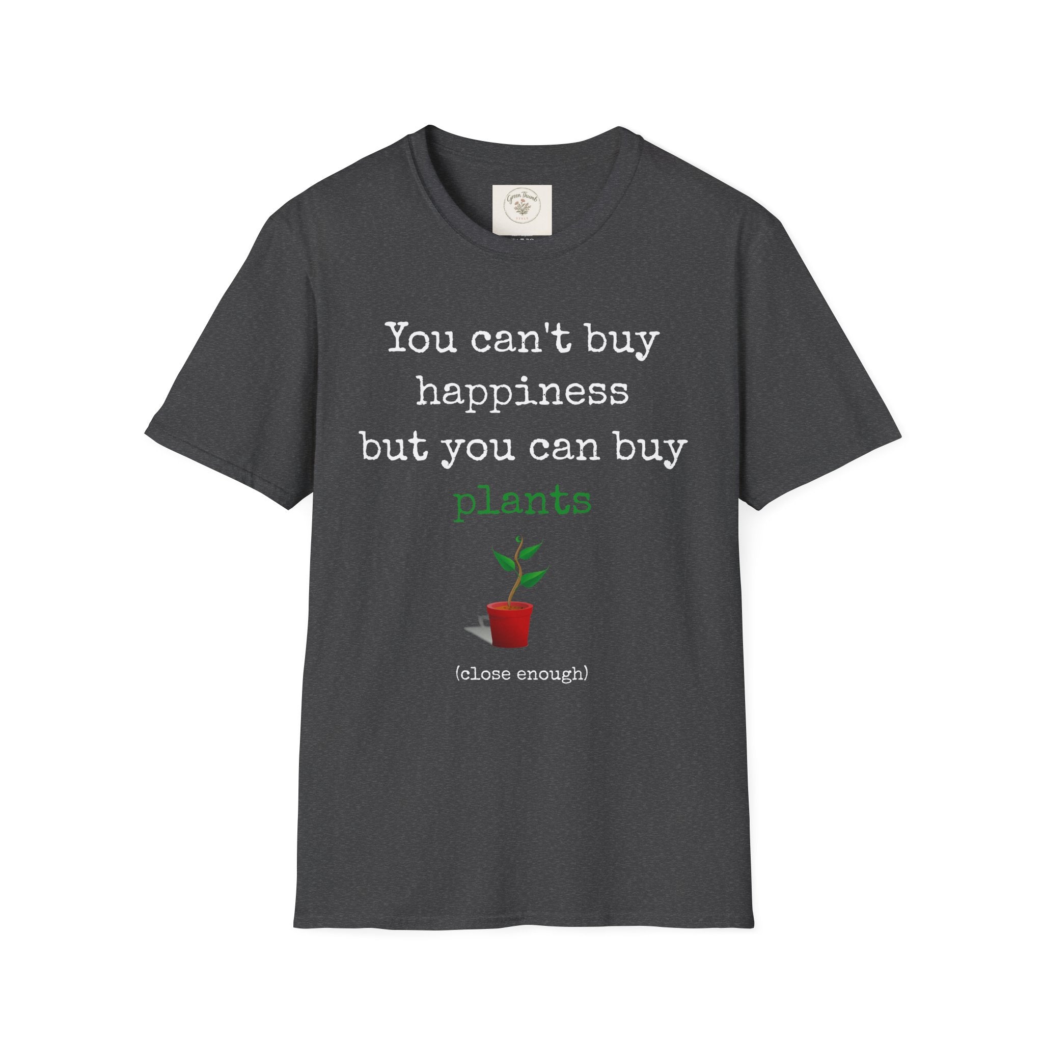 Can't Buy Happiness T-Shirt