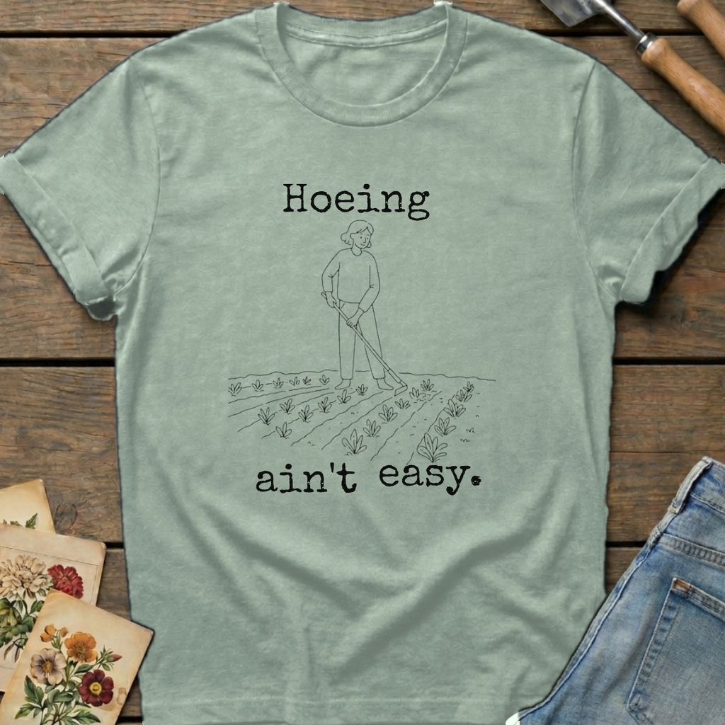 Hoeing Ain't Easy T-Shirt in Bay - Comfort Colors 1717 flat lay