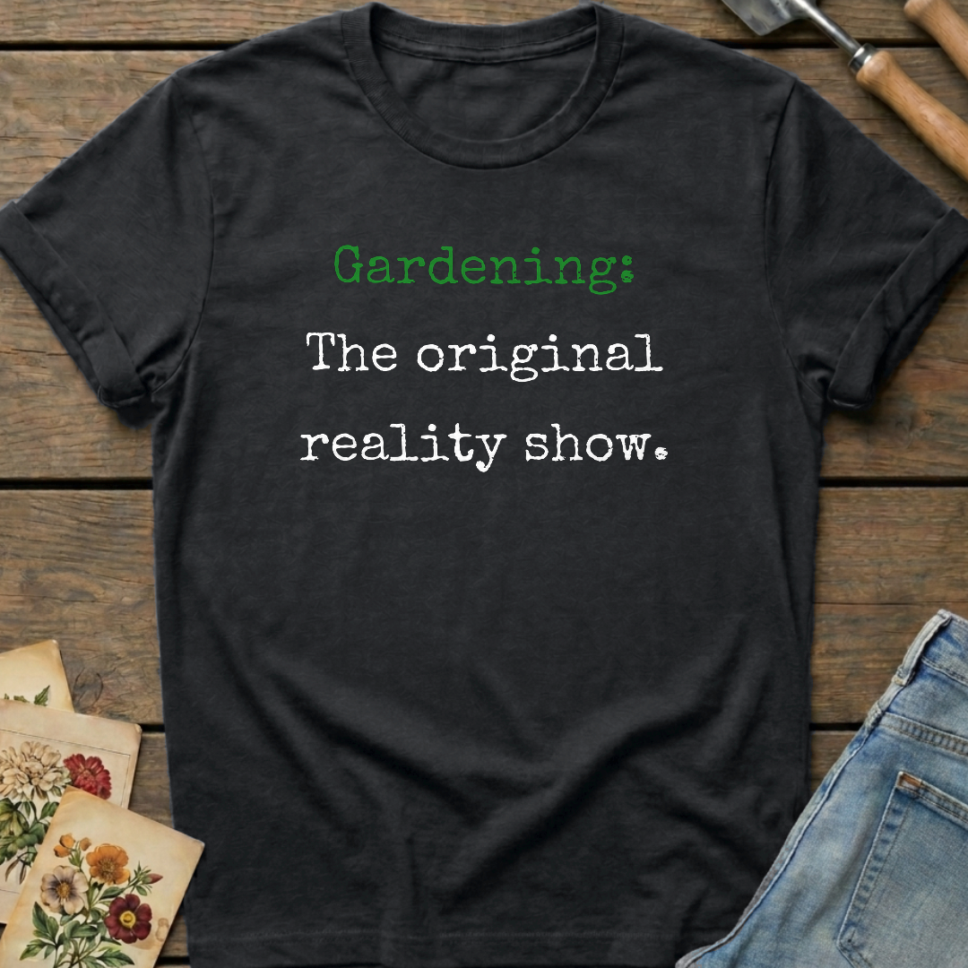 Gardening Reality Show T-Shirt in Black - Comfort Colors 1717 flat lay