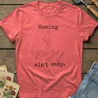 Hoeing Ain't Easy T-Shirt in Watermelon - Comfort Colors 1717 flat lay