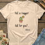 Not a hugger T-Shirt in Ivory - Comfort Colors 1717 flat lay