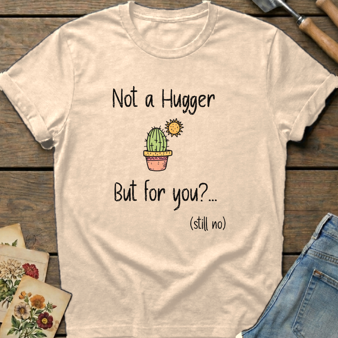 Not a hugger T-Shirt in Ivory - Comfort Colors 1717 flat lay